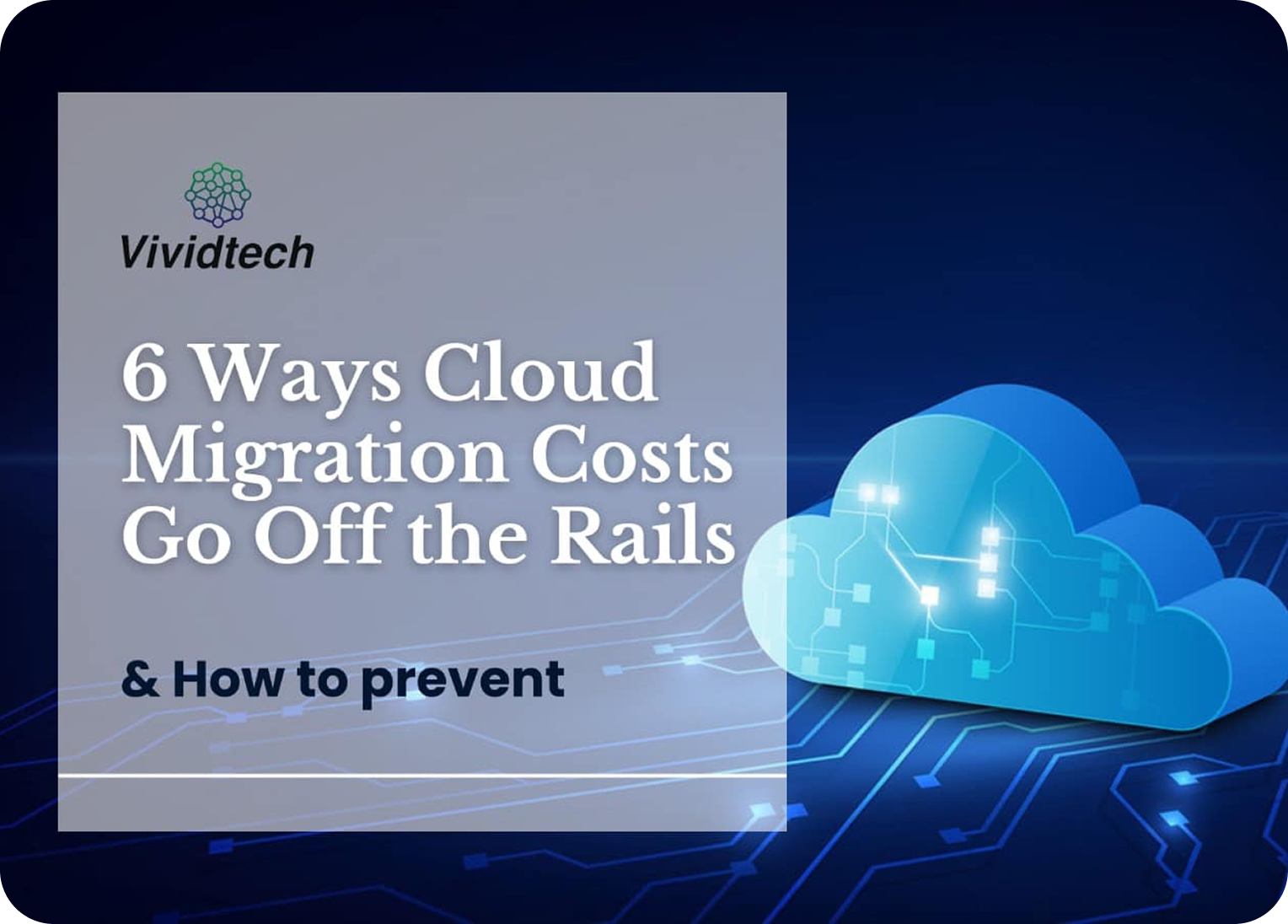 6 Ways Cloud Migration Costs Go Off the Rails.